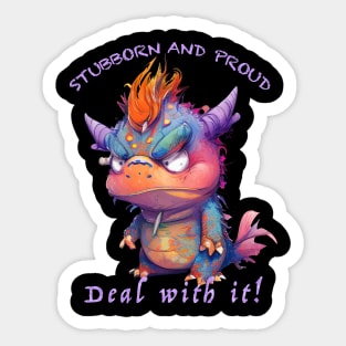 Dragon Stubborn Deal With It Cute Adorable Funny Quote Sticker